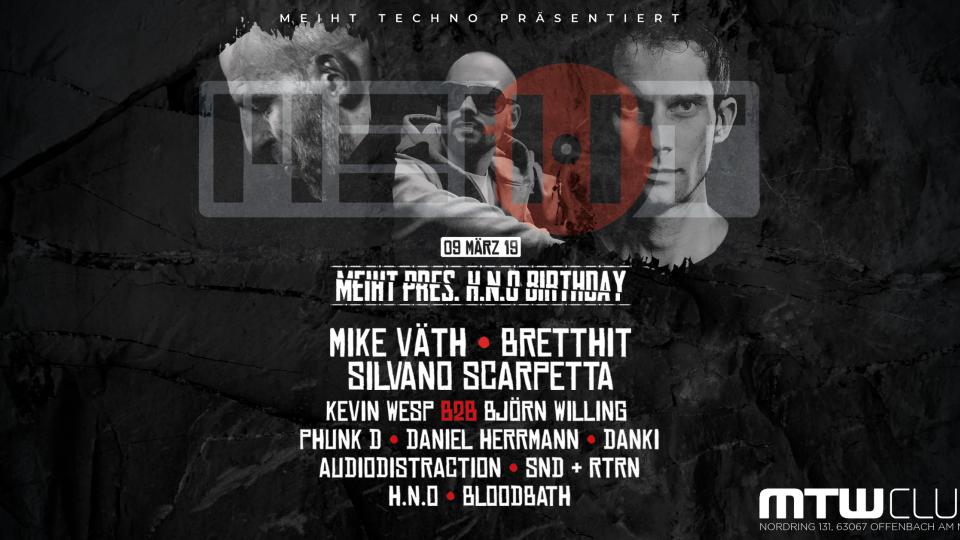MEIHT pres. H.N.O Birthday