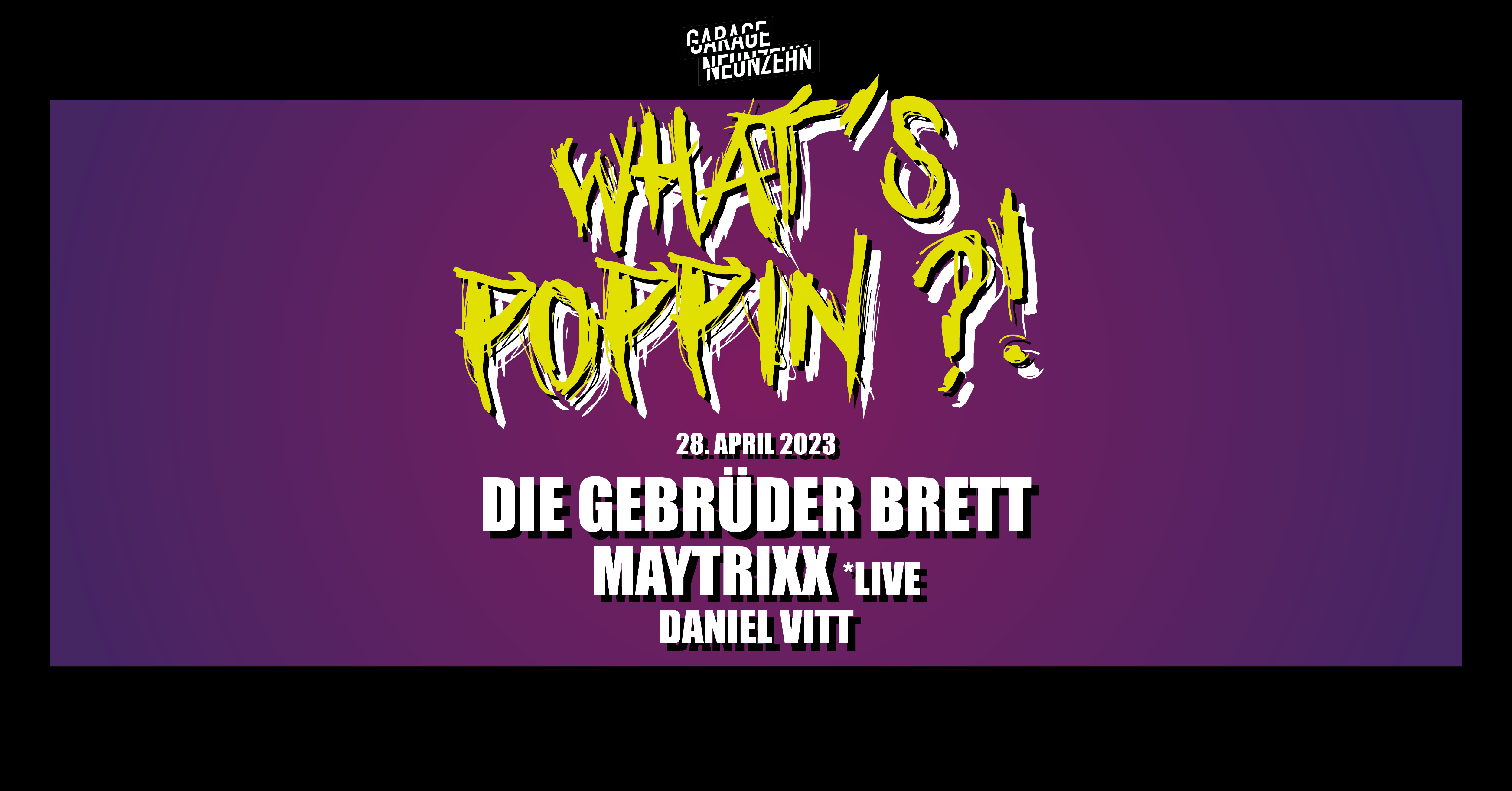 Garage Neunzehn | What's Poppin?!