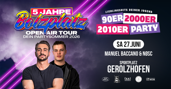 Bolzplatz Open Air in Gerolzhofen | 90er | 2000er | 2010er Party ‣‣‣ Lieblingshits Deiner Jugend | 18+