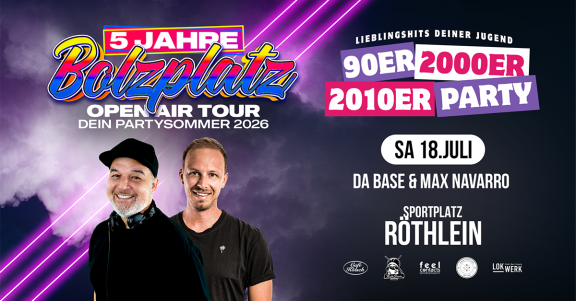 Bolzplatz Open Air in Röthlein | 90er | 2000er | 2010er Party ‣‣‣ Lieblingshits Deiner Jugend | 18+